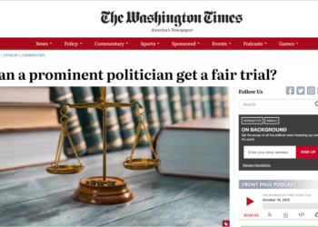 Washington Times: Poate un politician proeminent să aibă parte de un proces echitabil?